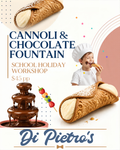 Cannoli & Chocolate Fountain School Holiday Workshop at Di Pietro's